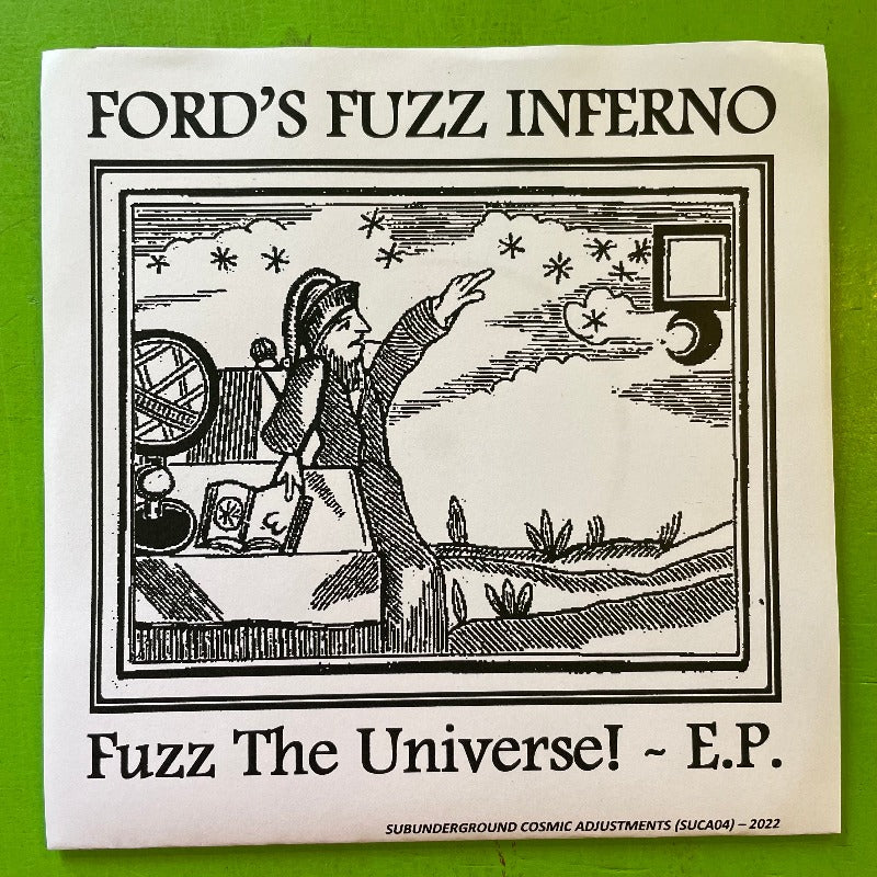 Ford's Fuzz Inferno - Fuzz The Universe! | 7''