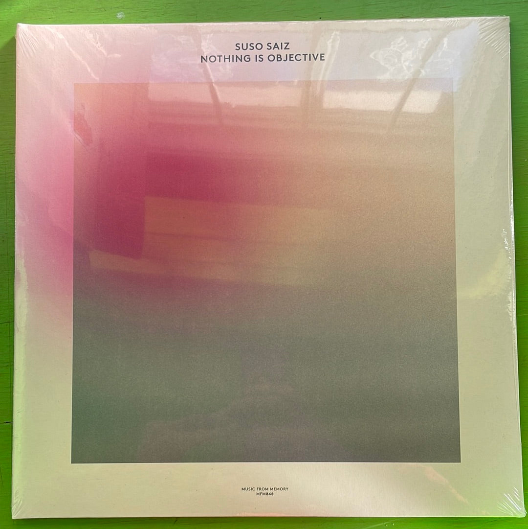 Suso Saiz - Nothing Is Objective | 2LP