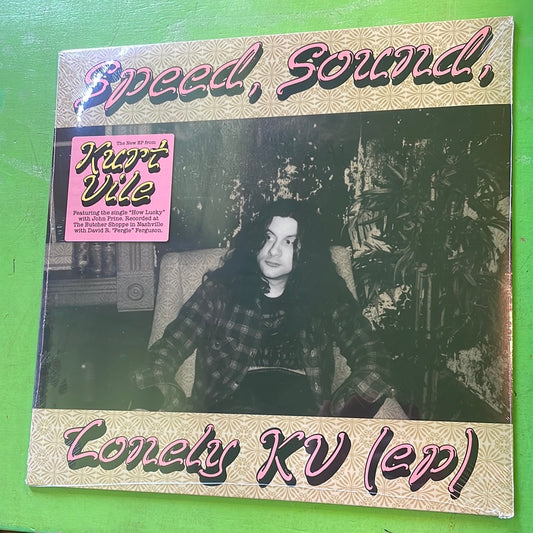 Kurt Vile - Speed, Sound, Lonely KV | EP