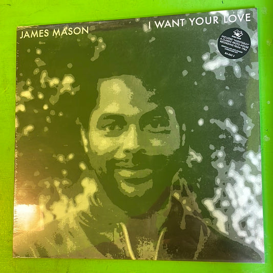 James Mason - I Want Your Love | 12''