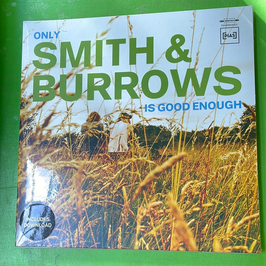 Smith & Burrows - Only Smith & Burrows Is Good Enough | LP