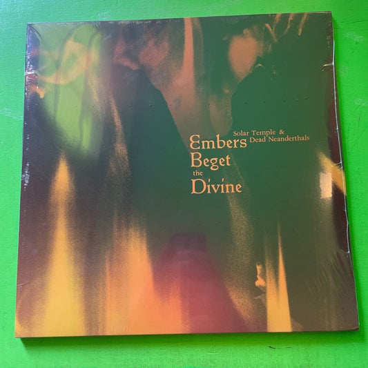 Solar Temple & Dead Neanderthals - Embers Beget The Divine | 2LP