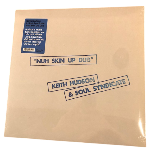 Keith Hudson & Soul Syndicate - Nuh Skin Up Dub | LP