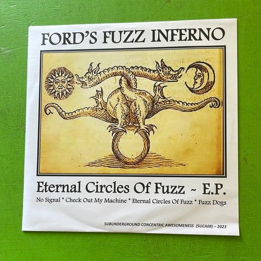 Ford's Fuzz Inferno - Eternal Circles Of Fuzz | 7''