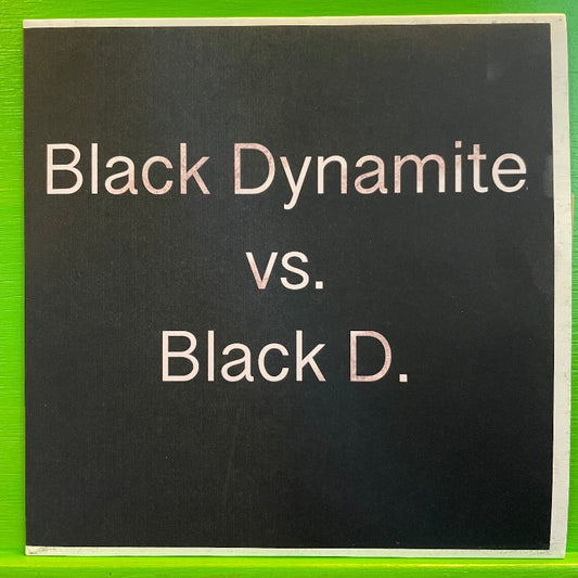 Black Dynamite vs. Black D. - Blackness | 7''
