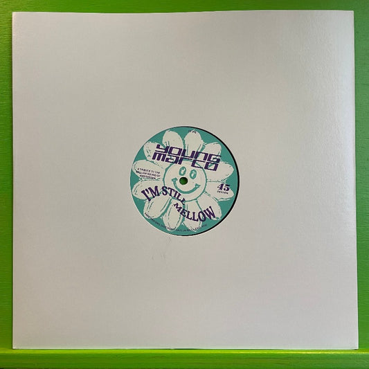 Young Marco - I'm Still Mellow | 12''
