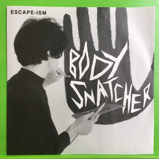 Escape-ism - Bodysnatcher | 7''