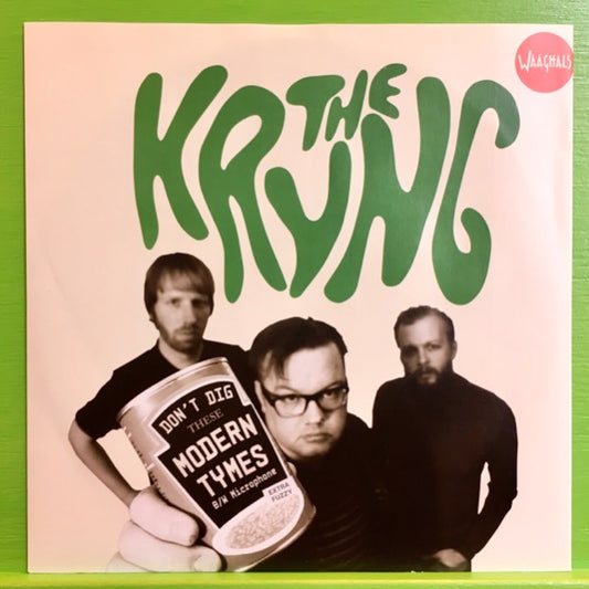 The Kryng - I Don't Dig These Modern Times | 7''