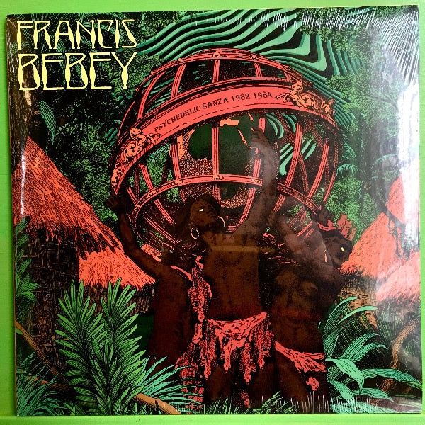 Francis Bebey - Psychedelic Sanza 1982-1984 | 2LP