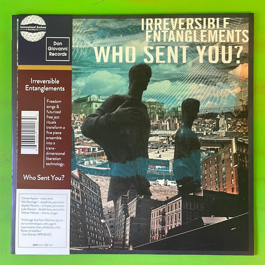 Irreversible Entanglements - Who Sent You? | LP