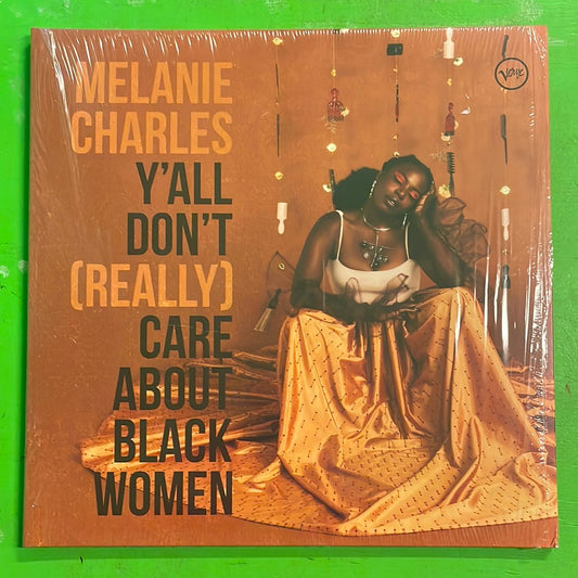 Melanie Charles - Y’all Don’t (Really) Care About Black Women | LP