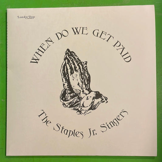 Staples Jr. Singers - When Do We Get Paid | LP