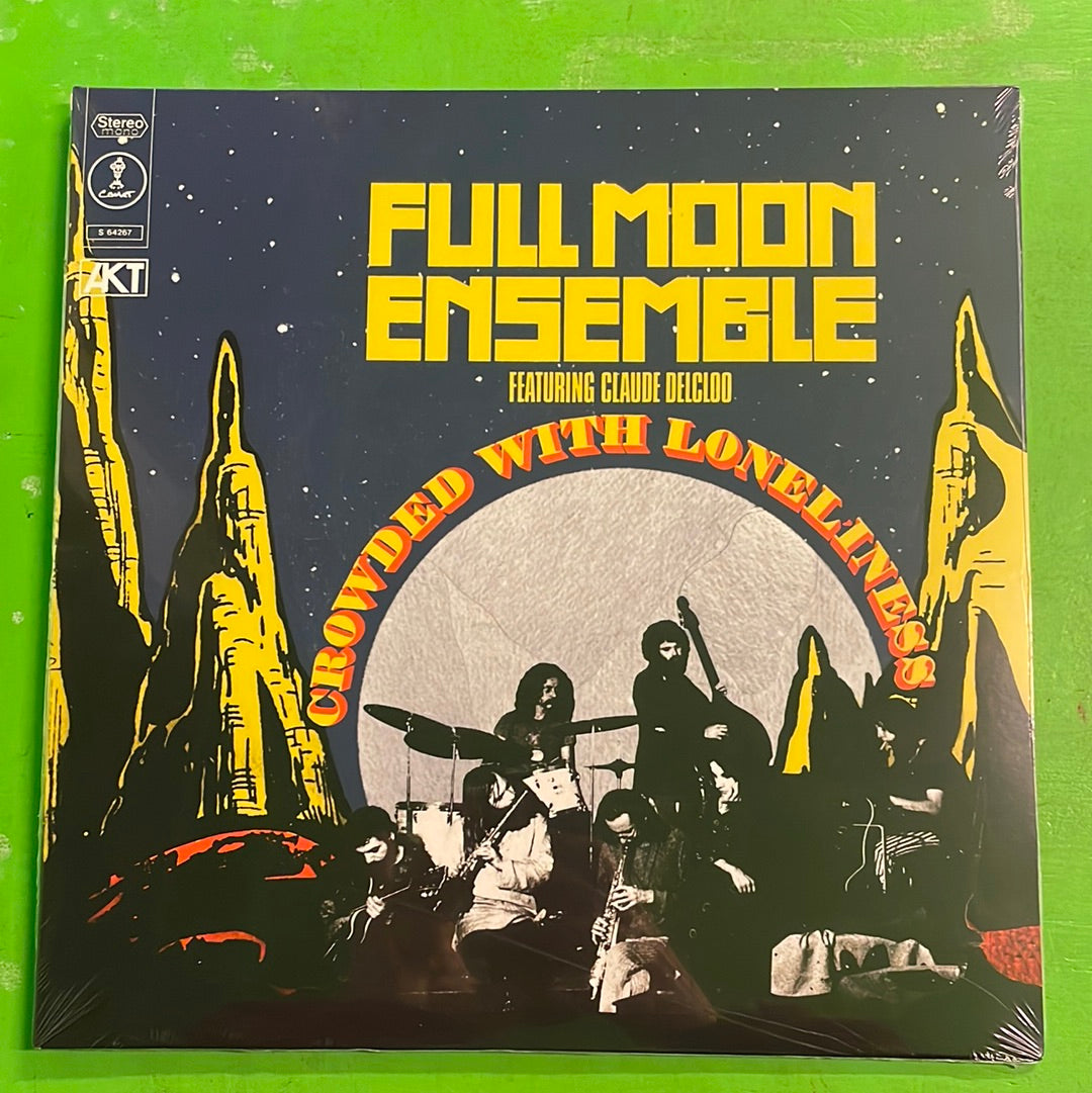 Full Moon Ensemble Featuring Claude Delcloo - Crowded With Loneliness | LP