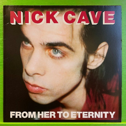 Nick Cave & The Bad Seeds - From Her To Eternity 